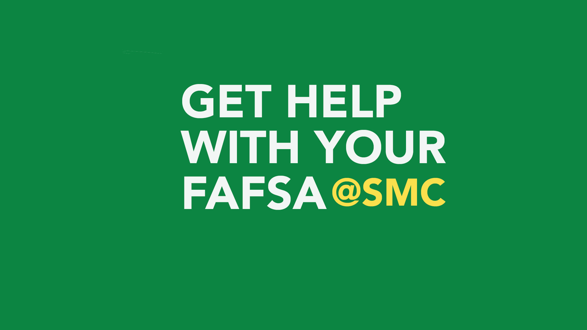 Get help with your FAFSA. Attend SMC FAFSA Night workshop.